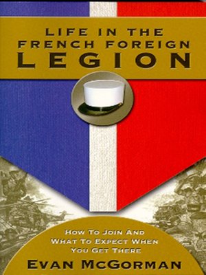 cover image of Life in the French Foreign Legion